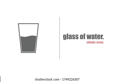 Thin Line Glass Of Water Vector Isolated On White Background. Editable Stroke. Eps10. Minimalist Home And Kitchen Stuff Icons. Glass Half Full.