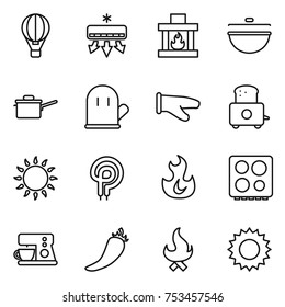 thin line icon set : air ballon, conditioning, fireplace, cauldron, saute pan, cook glove, toaster, gas oven, elecric, fire, hob, coffee maker, hot pepper, sun