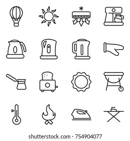 thin line icon set : air ballon, sun, conditioning, coffee maker, kettle, cook glove, turk, toaster, induction oven, bbq, thermometer, fire, iron, board - Shutterstock ID 754904077