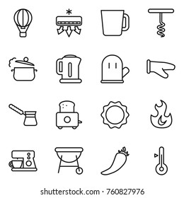 Thin line icon set : air ballon, conditioning, cup, corkscrew, steam pan, kettle, cook glove, turk, toaster, induction oven, fire, coffee maker, bbq, hot pepper, thermometer