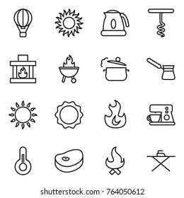 Thin line icon set : air ballon, sun, kettle, corkscrew, fireplace, bbq, steam pan, turk, gas oven, induction, fire, coffee maker, thermometer, steake, iron board