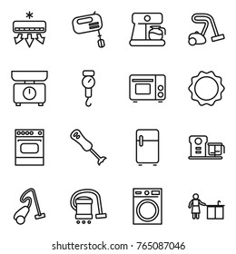 Thin line icon set : air conditioning, mixer, coffee maker, vacuum cleaner, kitchen scales, handle, grill oven, induction, blender, fridge, food processor, washing machine, cleaning