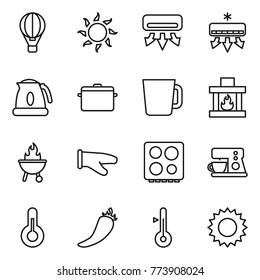 Thin line icon set : air ballon, sun, conditioning, kettle, pan, cup, fireplace, bbq, cook glove, hob, coffee maker, thermometer, hot pepper