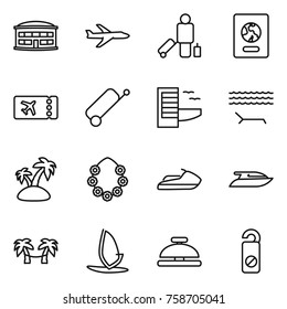 Thin line icon set : airport building, plane, passenger, passport, ticket, suitcase, hotel, lounger, island, hawaiian wreath, jet ski, yacht, palm hammock, windsurfing, service bell, do not distrub