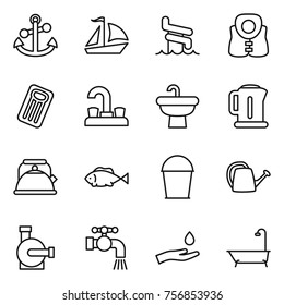 Thin line icon set : anchor, sail boat, aquapark, life vest, inflatable mattress, water tap, sink, kettle, fish, bucket, watering can, pump, hand and drop, bath