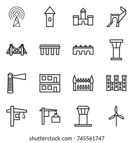 thin line icon set : antenna, tower, castle, greate wall, bridge, airport, lighthouse, modular house, gothic architecture, palace, crane, loading, windmill