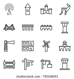 thin line icon set : antenna, tower, castle, greate wall, bridge, airport, lighthouse, modular house, windmill, fort, gothic architecture, crane, loading