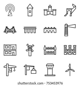 thin line icon set : antenna, tower, castle, greate wall, bridge, lighthouse, modular house, windmill, gothic architecture, palace, crane, loading, airport