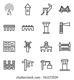 Thin line icon set : antenna, tower, greate wall, bridge, airport, lighthouse, modular house, windmill, fort, gothic architecture, palace, crane, loading