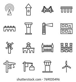 Thin line icon set : antenna, tower, bridge, airport, lighthouse, modular house, windmill, fort, gothic architecture, palace, crane, loading