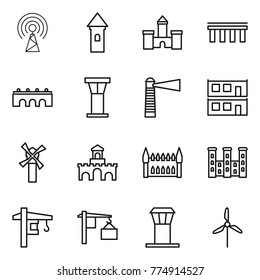 Thin line icon set : antenna, tower, castle, bridge, airport, lighthouse, modular house, windmill, fort, gothic architecture, palace, crane, loading