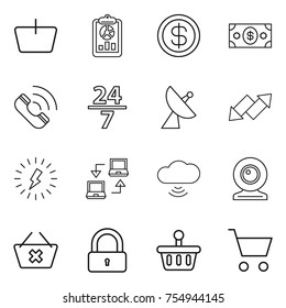 thin line icon set : basket, report, dollar, money, call, 24 7, satellite antenna, up down arrow, lightning, notebook connect, cloud wireless, web cam, delete cart, lock