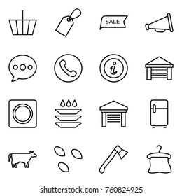 Thin line icon set : basket, label, sale, loudspeaker, balloon, phone, info, garage, ring button, plate washing, fridge, cow, seeds, axe, hanger