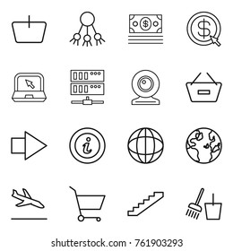 Thin line icon set : basket, share, money, dollar arrow, notebook, server, web cam, remove from, right, info, globe, arrival, cart, stairs, bucket and broom