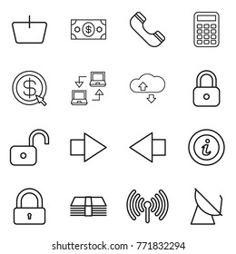 Thin line icon set : basket, money, phone, calculator, dollar arrow, notebook connect, cloude service, lock, unlock, right, left, info, wireless, satellite antenna