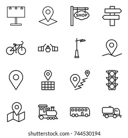 thin line icon set : billboard, pointer, shop signboard, singlepost, bike, drawbridge, outdoor light, geo pin, map, route, traffic, train, bus, sweeper