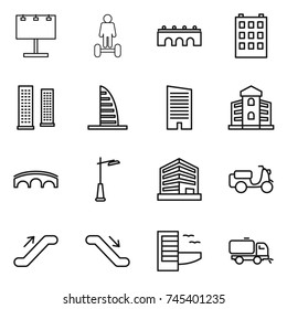 thin line icon set : billboard, hoverboard, bridge, building, skyscrapers, skyscraper, outdoor light, office, scooter shipping, escalator, hotel, sweeper