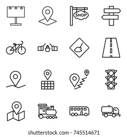 thin line icon set : billboard, pointer, shop signboard, singlepost, bike, drawbridge, under construction, road, geo pin, map, route, traffic light, train, bus, sweeper