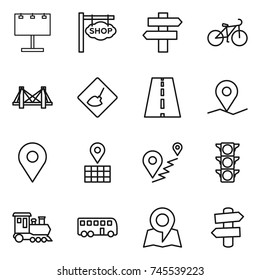 thin line icon set : billboard, shop signboard, singlepost, bike, bridge, under construction, road, geo pin, map, route, traffic light, train, bus, signpost