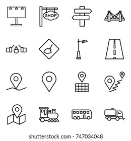 thin line icon set : billboard, shop signboard, singlepost, bridge, drawbridge, under construction, outdoor light, road, geo pin, map, route, train, bus, sweeper