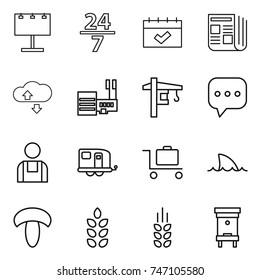 thin line icon set : billboard, 24 7, calendar, newspaper, cloude service, mall, tower crane, sms, workman, trailer, baggage trolley, shark flipper, mushroom, spikelets, hive