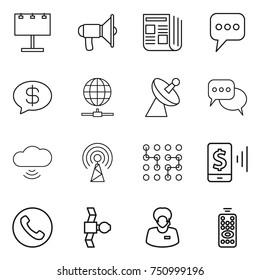 thin line icon set : billboard, loudspeaker, newspaper, message, money, globe connect, satellite antenna, discussion, cloud wireless, chip, mobile pay, phone, support manager, remote control