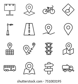 thin line icon set : billboard, pointer, bike, under construction, outdoor light, road, geo pin, map, route, traffic, bus, signpost, sweeper