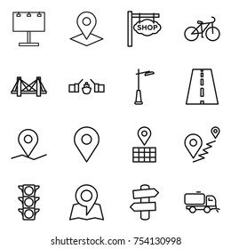 thin line icon set : billboard, pointer, shop signboard, bike, bridge, drawbridge, outdoor light, road, geo pin, map, route, traffic, signpost, sweeper