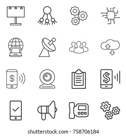 Thin line icon set : billboard, share, gear, chip, notebook globe, satellite antenna, group, cloude service, phone pay, web cam, clipboard, mobile, checking, loudspeaker, intercome, gears