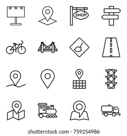 Thin line icon set : billboard, pointer, shop signboard, singlepost, bike, bridge, under construction, road, geo pin, map, traffic light, train, sweeper