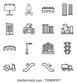 Thin line icon set : billboard, hoverboard, bridge, skyscrapers, skyscraper, modern architecture, district, city, outdoor light, office, traffic, scooter shipping, escalator, sweeper