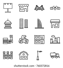 Thin line icon set : billboard, shop, bridge, drawbridge, goverment house, skyscrapers, skyscraper, mall, modern architecture, modular, city, palace, outdoor light, sweeper