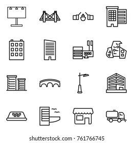 Thin line icon set : billboard, bridge, drawbridge, houses, building, skyscraper, mall, modern architecture, district, outdoor light, office, taxi, hotel, shop, sweeper
