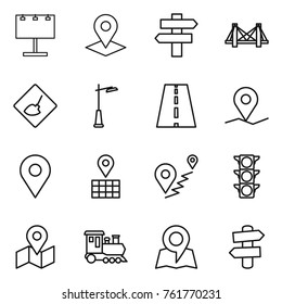 Thin line icon set : billboard, pointer, singlepost, bridge, under construction, outdoor light, road, geo pin, map, route, traffic, train, signpost