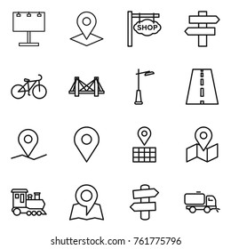 Thin line icon set : billboard, pointer, shop signboard, singlepost, bike, bridge, outdoor light, road, geo pin, map, train, signpost, sweeper