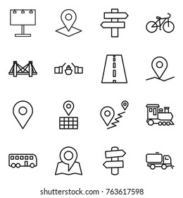 Thin line icon set : billboard, pointer, singlepost, bike, bridge, drawbridge, road, geo pin, map, route, train, bus, signpost, sweeper