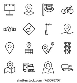 Thin line icon set : billboard, pointer, shop signboard, bike, drawbridge, under construction, outdoor light, geo pin, map, route, traffic, train, sweeper