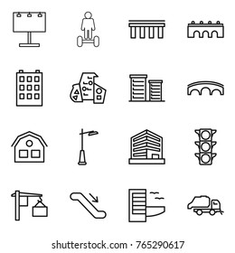 Thin line icon set : billboard, hoverboard, bridge, building, modern architecture, district, house, outdoor light, office, traffic, loading, escalator, hotel, trash truck
