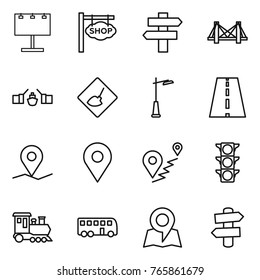 Thin line icon set : billboard, shop signboard, singlepost, bridge, drawbridge, under construction, outdoor light, road, geo pin, route, traffic, train, bus, map, signpost