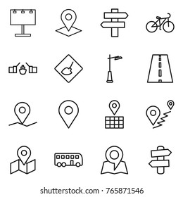 Thin line icon set : billboard, pointer, singlepost, bike, drawbridge, under construction, outdoor light, road, geo pin, map, route, bus, signpost