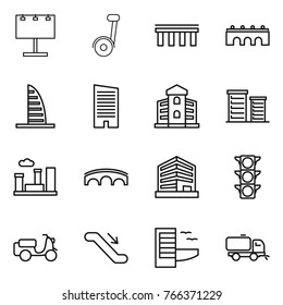 Thin line icon set : billboard, segway, bridge, skyscraper, building, district, city, office, traffic light, scooter shipping, escalator, hotel, sweeper