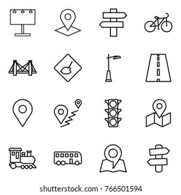 Thin line icon set : billboard, pointer, singlepost, bike, bridge, under construction, outdoor light, road, geo pin, route, traffic, map, train, bus, signpost