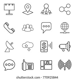 Thin line icon set : billboard, pointer, share, phone, group, message, globe connect, satellite antenna, cloude service, mobile pay, megafon, balloon, consolidated cargo, wireless