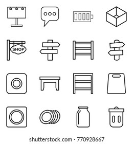 Thin line icon set : billboard, message, battery, box, shop signboard, singlepost, rack, signpost, ring button, table, cutting board, plates, bank, trash bin