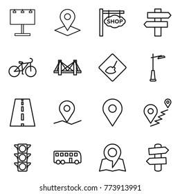 Thin line icon set : billboard, pointer, shop signboard, singlepost, bike, bridge, under construction, outdoor light, road, geo pin, route, traffic, bus, map, signpost