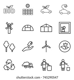 thin line icon set : bio, sun power, eco car, electric, windmill, greenhouse, flower in window, trees, hand leaf, ecology, recycling, trash truck, garbage bin