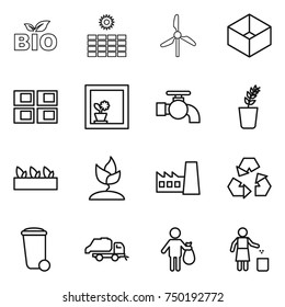 thin line icon set : bio, sun power, windmill, box, panel house, flower in window, water tap, seedling, sprouting, factory, recycling, trash bin, truck, garbage
