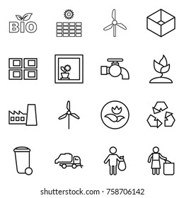 Thin line icon set : bio, sun power, windmill, box, panel house, flower in window, water tap, sprouting, factory, ecology, recycling, trash bin, truck, garbage