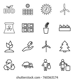 Thin line icon set : bio, sun power, windmill, nuclear, panel house, seedling, sprouting, hand leaf, spruce, recycling, trash truck, garbage bin