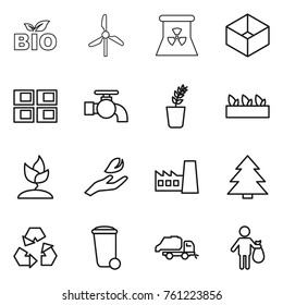 Thin line icon set : bio, windmill, nuclear power, box, panel house, water tap, seedling, sprouting, hand leaf, factory, spruce, recycling, trash bin, truck